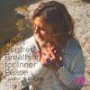 Heart-Centered Breathing for Inner Peace [12 Min]